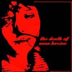 The Death Of Anna Karina : The Death Of Anna Karina